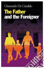 The Father and the Foreigner libro