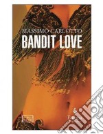 Bandit Love libro