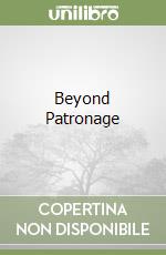 Beyond Patronage libro