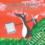 Cosa bolle in pentola?-What's cooking in the pot? Ediz. a colori libro