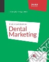 The complete book on dental marketing libro