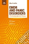 Emdr and panic disorders. From integrated theories to the model of intervention in clinical practice libro di Faretta Elisa