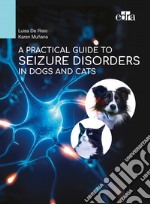 A practical guide to seizure disorders in dogs and cats