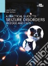 A practical guide to seizure disorders in dogs and cats libro