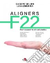 Aligners F22®. From research to clinical practice libro