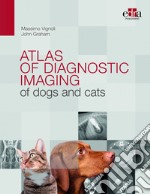 Atlas of diagnostic imaging of dogs and cats