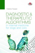 Diagnostic & therapeutic algorithms in internal medicine for dogs and cats libro