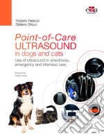 Point-of-Care ultrasound in dogs and cats. Use of ultrasound in anesthesia, emergency and intensive care