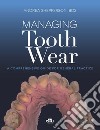 Managing tooth Wear. A comprehensive guide for general practice libro