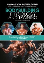 Bodybuilding physiology and training libro