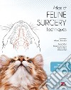 Atlas of feline surgery techniques. Con DVD video libro