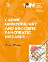 Canine hepatobiliary and exocrine pancreatic diseases libro