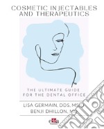 Cosmetic injectables and therapeutics. The ultimate guide for dental office