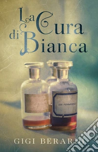 La cura di Bianca libro
