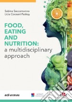 Food, eating and nutrition: a multidisciplinary approach