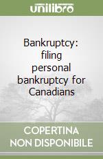 Bankruptcy: filing personal bankruptcy for Canadians