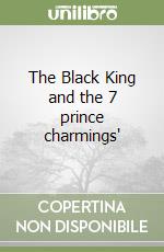 The Black King and the 7 prince charmings' libro