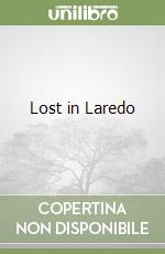 Lost in Laredo