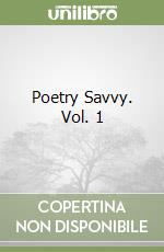 Poetry Savvy. Vol. 1 libro