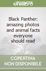 Black Panther: amazing photos and animal facts everyone should read libro