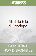 Fili dalla tela di Penelope