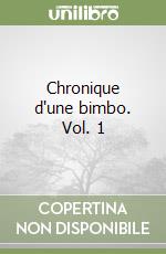 Chronique d'une bimbo. Vol. 1 libro