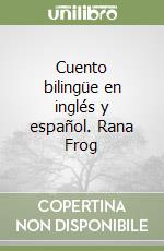 Cuento bilingüe en inglés y español. Rana Frog