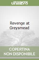 Revenge at Greysmead libro