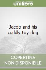 Jacob and his cuddly toy dog