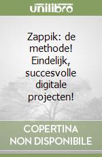 Zappik: de methode! Eindelijk, succesvolle digitale projecten! libro