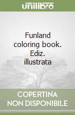 Funland coloring book. Ediz. illustrata libro