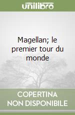 Magellan; le premier tour du monde libro