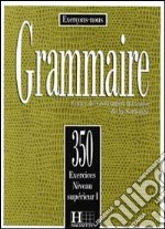 350 Exercices Grammaire Superieur 1 libro