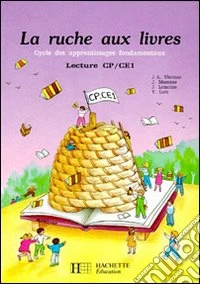 La ruche aux livres. CP/CE1. Per la Scuola elementare libro