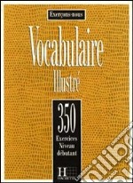 350 Exercices Vocabulaire 1 - Livre De L'eleve libro