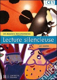 Lecture silencieuse CE1. Per la Scuola elementare