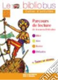 Le Bibliobus, CE2. Sindbad le marin. Cahier d'activités. Per la Scuola elementare libro