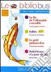 Le Bibliobus. CE2 cycle 3. Parcours de lecture de 4 oeuvres complètes.Per la Scuola elementare libro