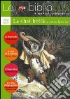 Le bibliobus. CM cycle 3. Parcours de lecture de 4 oeuvres complètes. Le chat botté-La clé de la cassette-L'oiseau bleu-Un drôle... Per la Scuola elementare libro