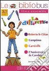 Le bibliobus. Roberto le gitan-Comptines-Carréville-;L'anniversaire de Caroline. Per la Scuola elementare libro