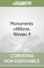 Monuments célèbres. Niveau 4 libro
