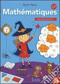 Mathématiques. CP. Approfondissement. Per la Scuola elementare libro