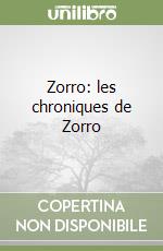 Zorro: les chroniques de Zorro libro