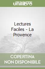 Lectures Faciles - La Provence libro