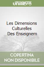 Les Dimensions Culturelles Des Enseignem libro