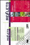 Reflets. Niveau 3. Cahier d'activités. Per le Scuole superiori libro