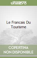 Le Francais Du Tourisme libro