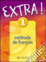 extra mèthode de français 1