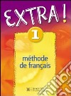 extra mèthode de français 1 libro