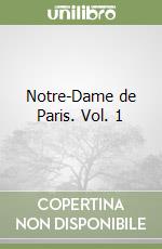 Notre-Dame de Paris. Vol. 1 libro